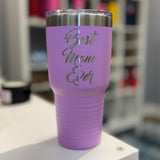 Best Mom Ever Tumbler
