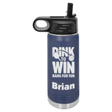 Dink To Win Pickleball Water Bottle - Personalized