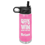 Dink To Win Pickleball Water Bottle - Personalized